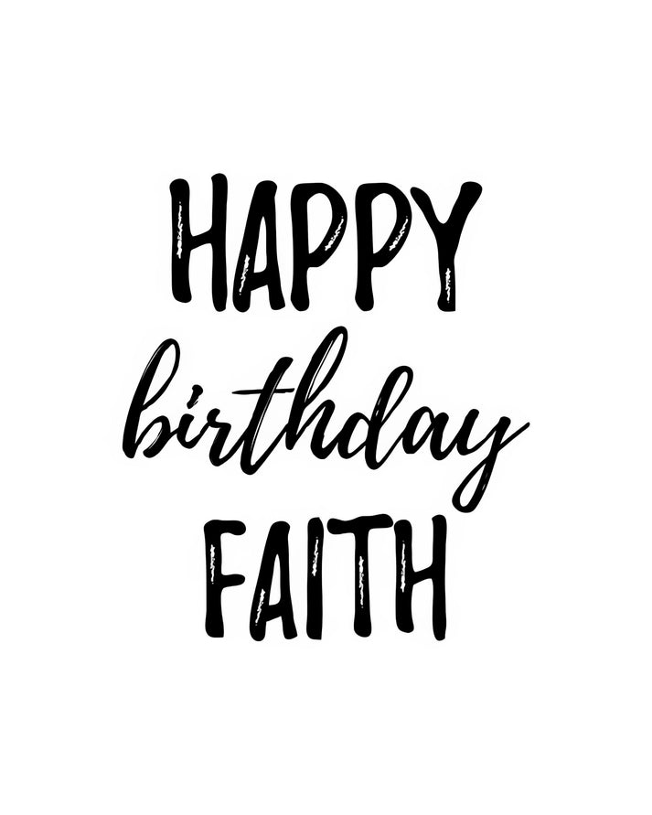 Happy Birthday Faith Art Print | Museum-Quality Fine Art Print | RedKalion