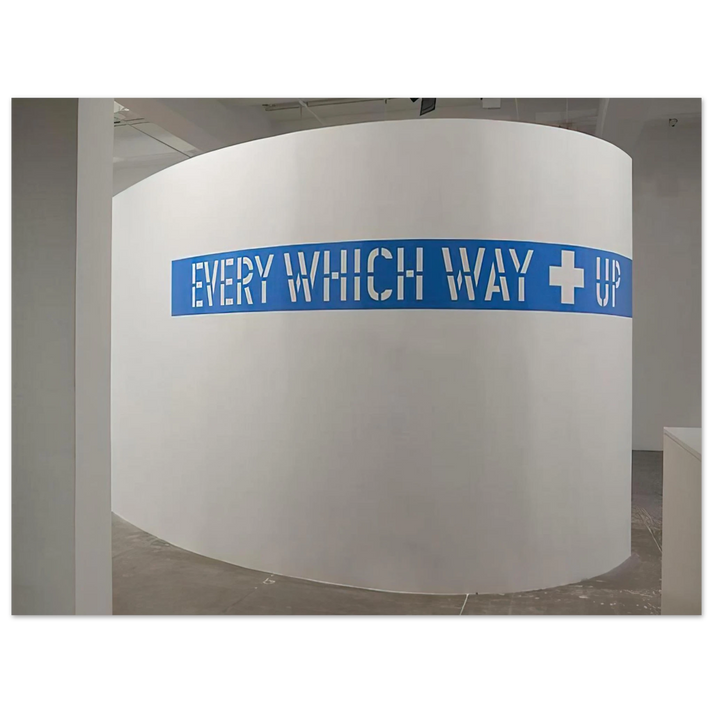 Lawrence Weiner - Every Which Way Up - 2010 75x100 cm / 30x40inches Fine Art Poster