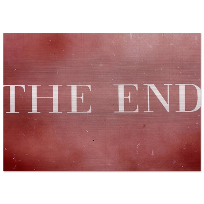 THE END 28 2003 - Edward Ruscha Brushed Aluminum Print - 70x100 cm / 28x40 inches | Edward Ruscha Aluminum Print | Edward Ruscha Prints
