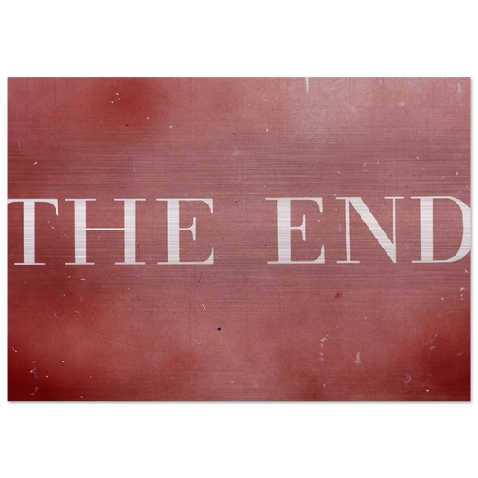 THE END 28 2003 - Edward Ruscha Brushed Aluminum Print - 70x100 cm / 28x40 inches | Edward Ruscha Aluminum Print | Edward Ruscha Prints
