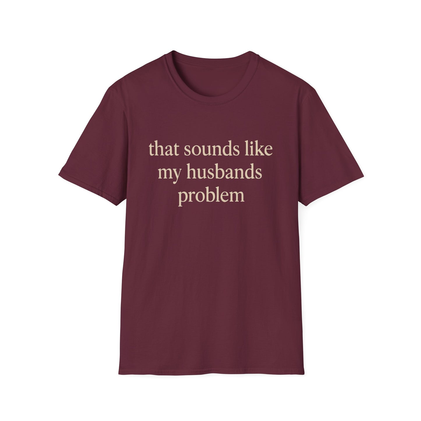 Camiseta divertida para esposa, camiseta con humor sarcástico sobre el matrimonio, camiseta con "Eso suena a problema de mi marido", regalo de aniversario, camiseta gráfica para parejas para mujer