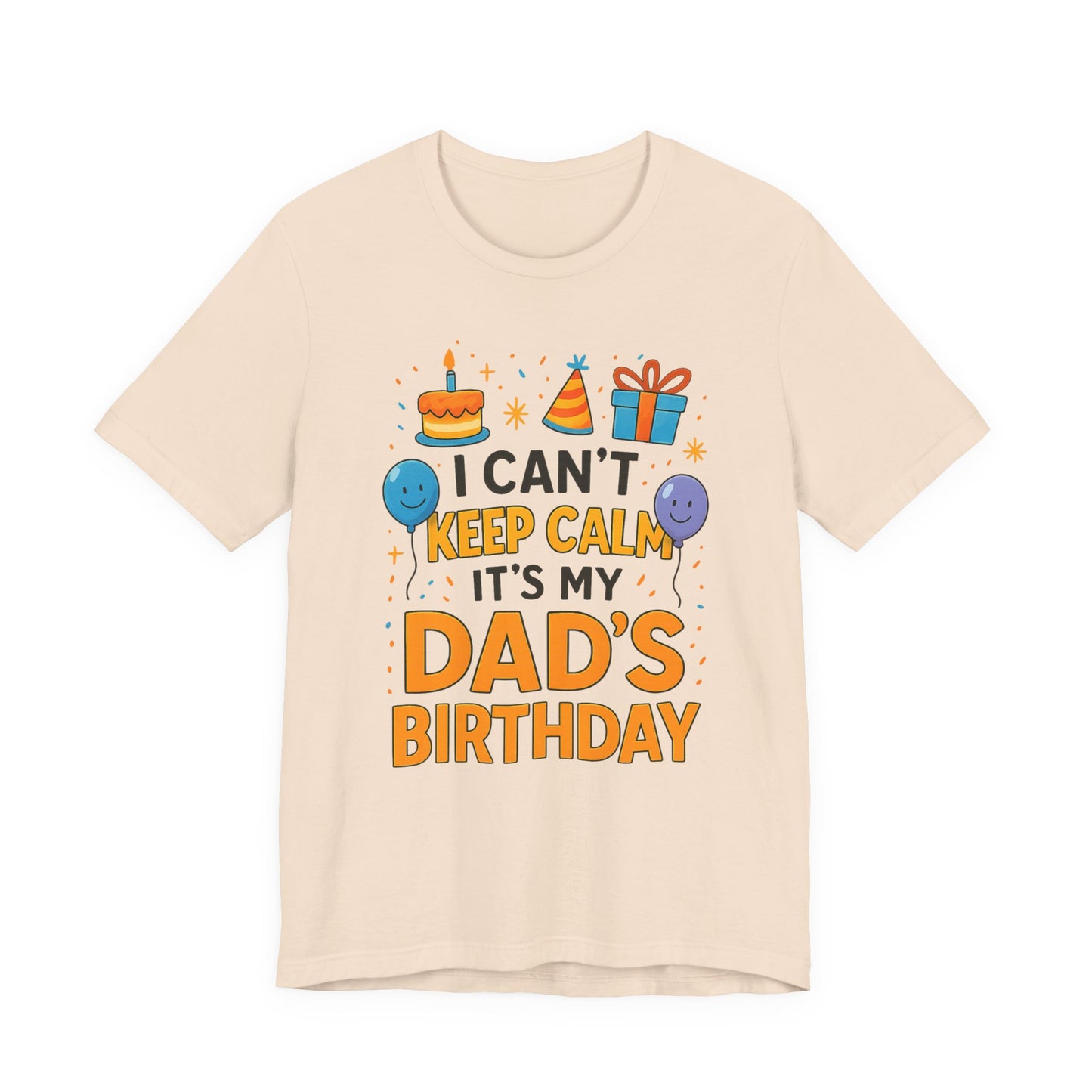 birthday gift for dad I Can't Keep Calm It's My Dad's Birthday Happy Father
