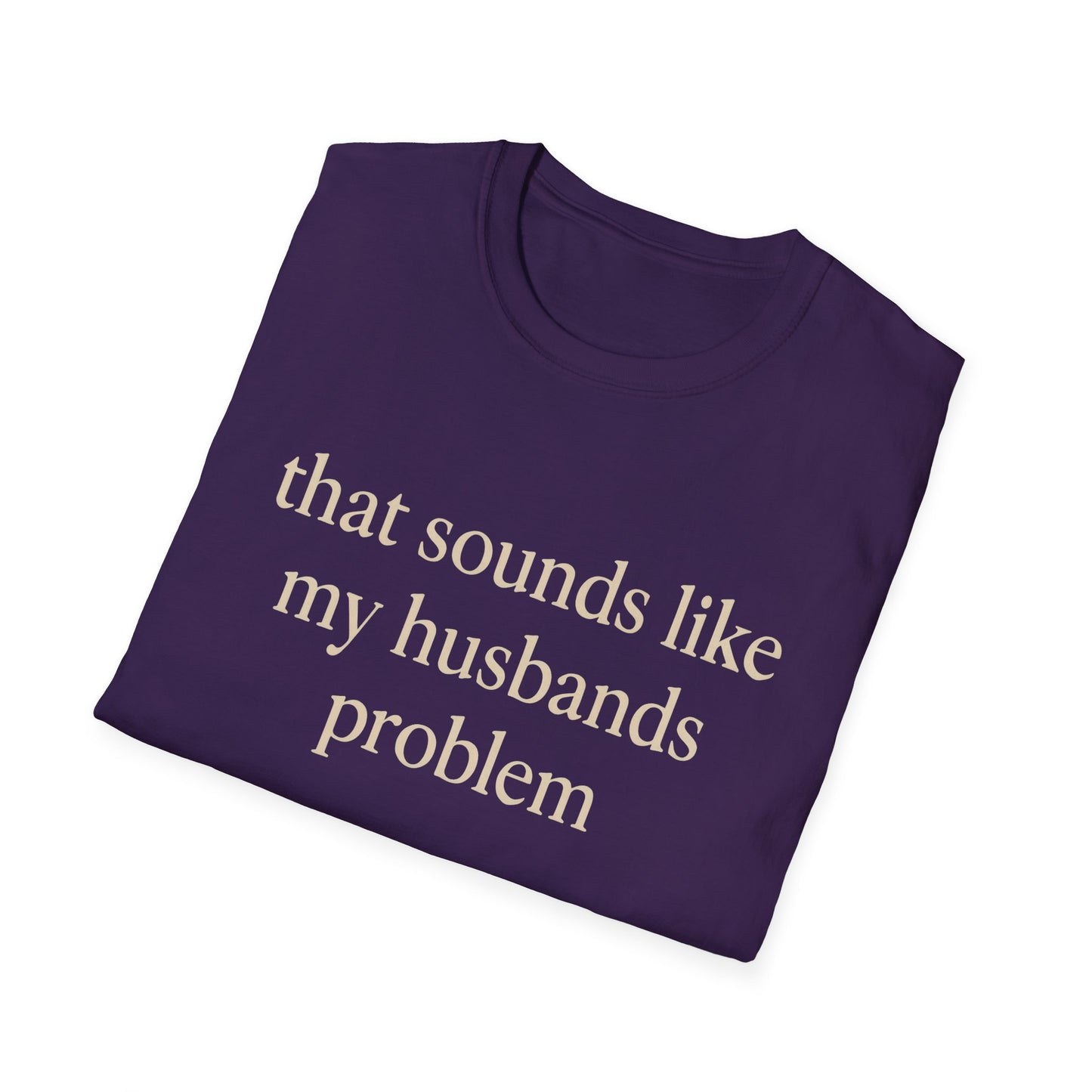 Camiseta divertida para esposa, camiseta con humor sarcástico sobre el matrimonio, camiseta con "Eso suena a problema de mi marido", regalo de aniversario, camiseta gráfica para parejas para mujer