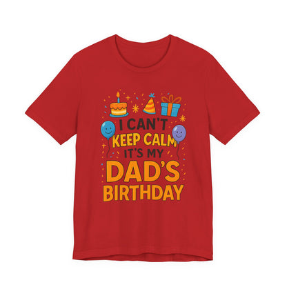 birthday gift for dad I Can't Keep Calm It's My Dad's Birthday Happy Father