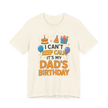 birthday gift for dad I Can't Keep Calm It's My Dad's Birthday Happy Father