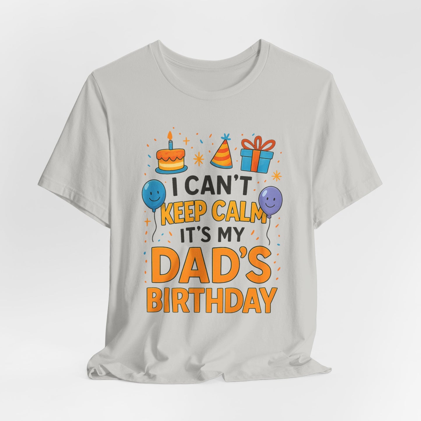 birthday gift for dad I Can't Keep Calm It's My Dad's Birthday Happy Father