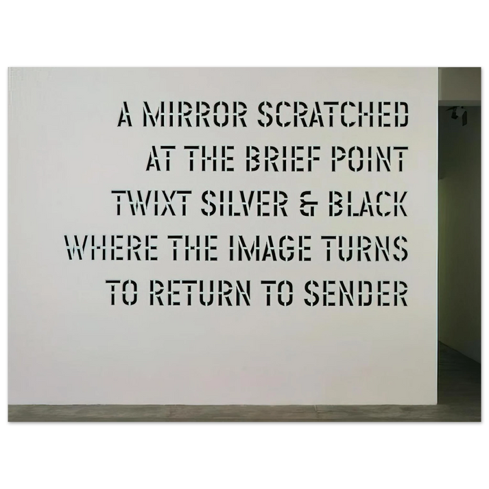 Lawrence Weiner - A Mirror Scratched... - 2004  75x100 cm / 30x40inches Fine Art Poster