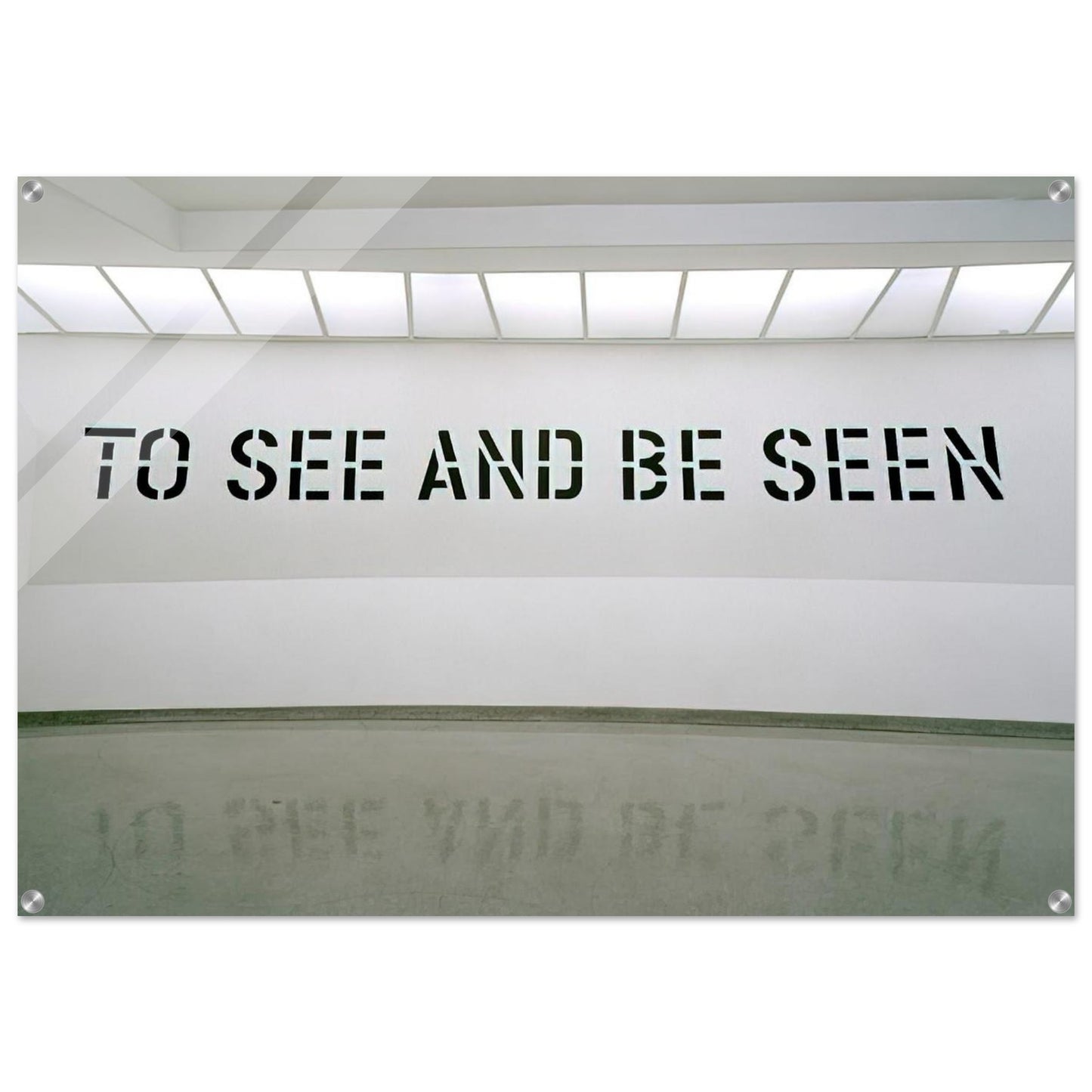 To See and Be Seen - 1972 - Lawrence Weiner Acrylic Print - 70x100 cm / 28x40″ inches | Lawrence Weiner Wall Art | Lawrence Weiner Prints