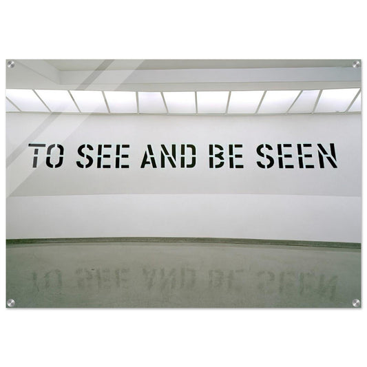 To See and Be Seen - 1972 - Lawrence Weiner Acrylic Print - 70x100 cm / 28x40″ inches | Lawrence Weiner Wall Art | Lawrence Weiner Prints