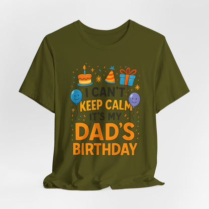 birthday gift for dad I Can't Keep Calm It's My Dad's Birthday Happy Father