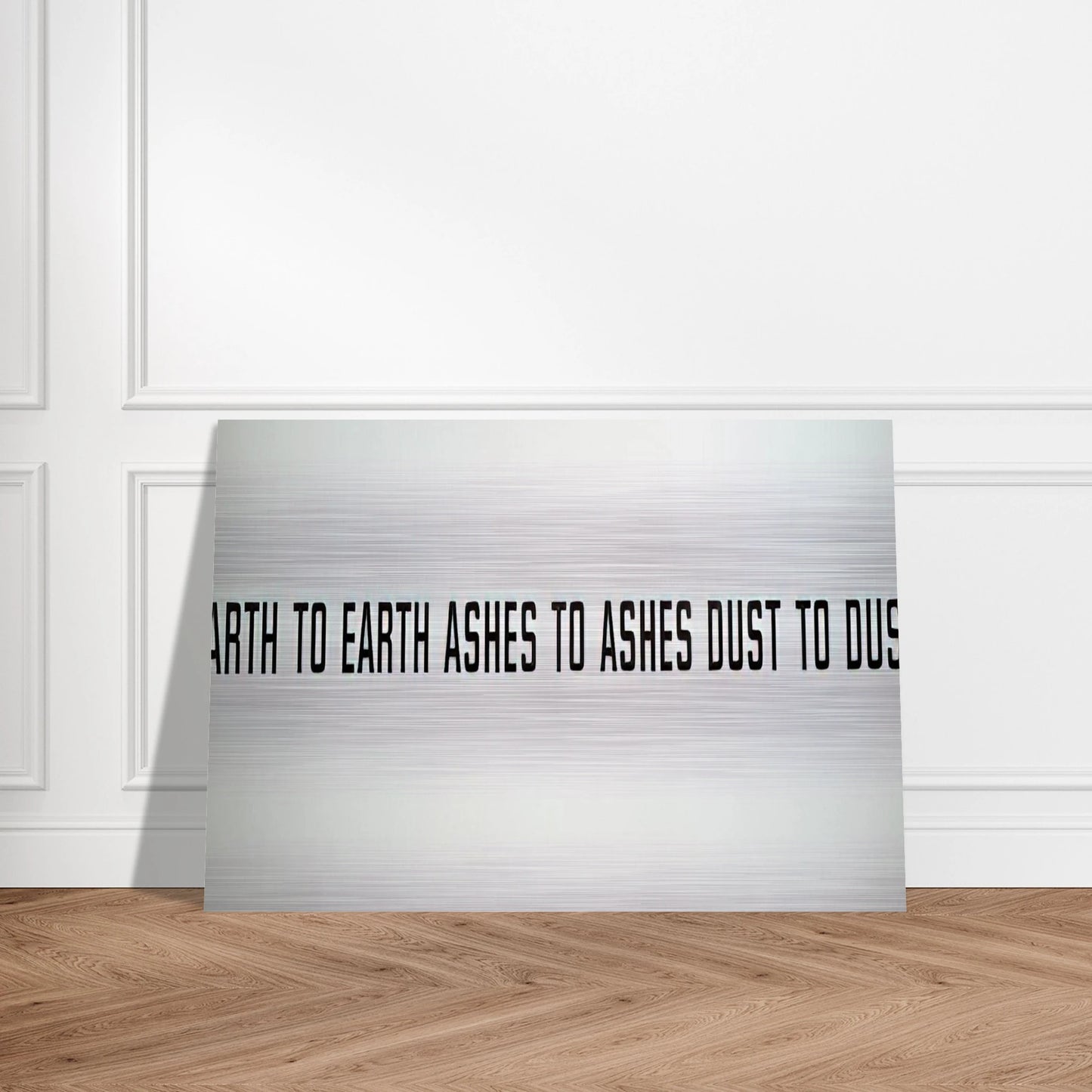 Earth to Earth Ashes to Ashes Dust to Dust - 1970 - Lawrence Weiner Brushed Aluminum Print - 70x100 cm / 28x40 inches | Lawrence Weiner Aluminum Print | Lawrence Weiner Prints