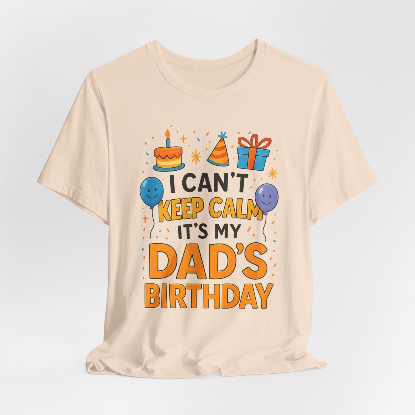 birthday gift for dad I Can't Keep Calm It's My Dad's Birthday Happy Father