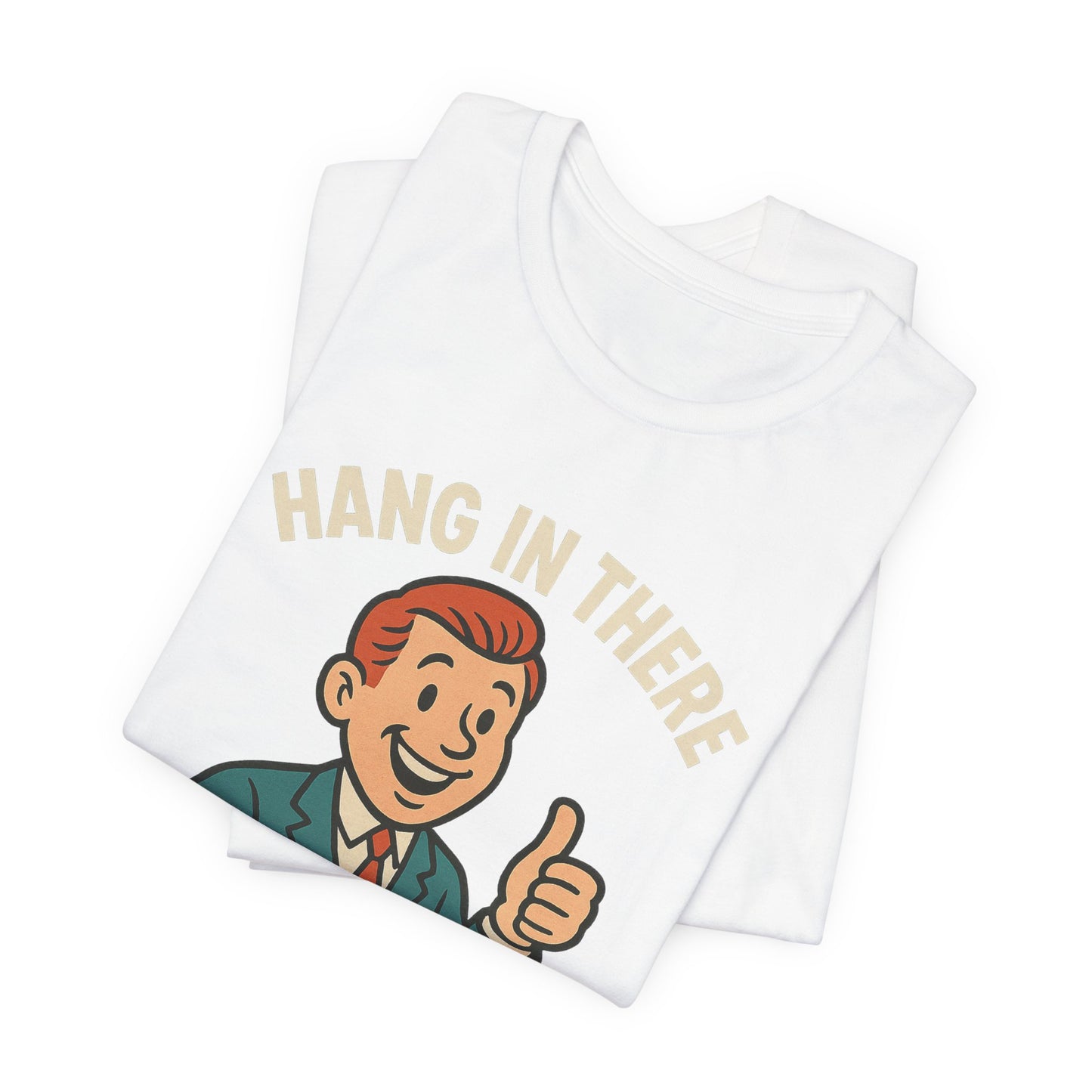 Funny sarcastic quote t-shirt hang in there it gets worse , Dark humour,  graphic funny shirt