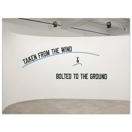 Lawrence Weiner - Taken From the Wind... - 2009  75x100 cm / 30x40inches Fine Art Poster