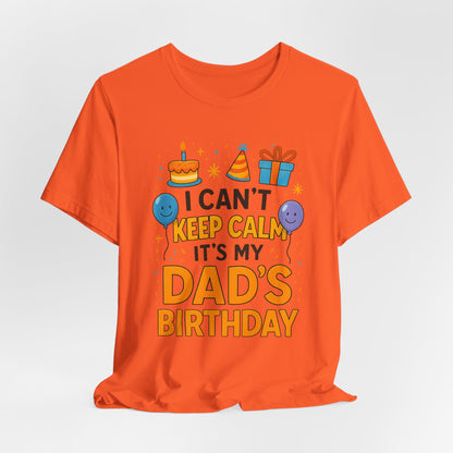birthday gift for dad I Can't Keep Calm It's My Dad's Birthday Happy Father
