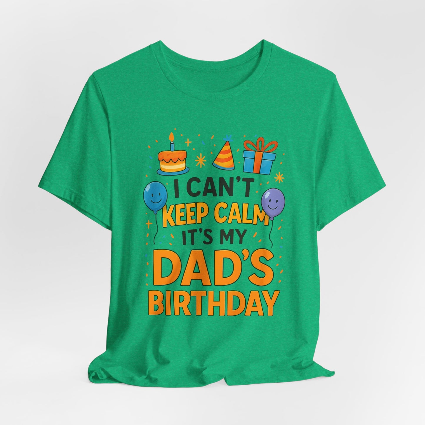 birthday gift for dad I Can't Keep Calm It's My Dad's Birthday Happy Father