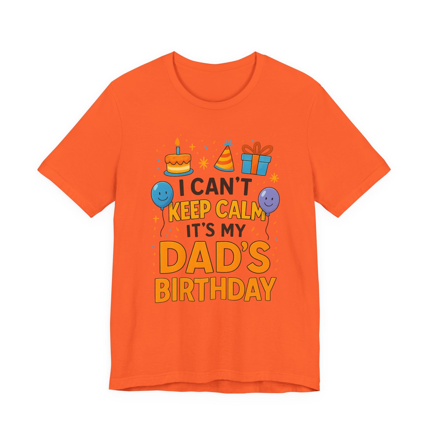 birthday gift for dad I Can't Keep Calm It's My Dad's Birthday Happy Father