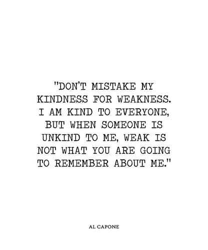 Don't Mistake My Kindness For Weakness Quote Art Print | RedKalion