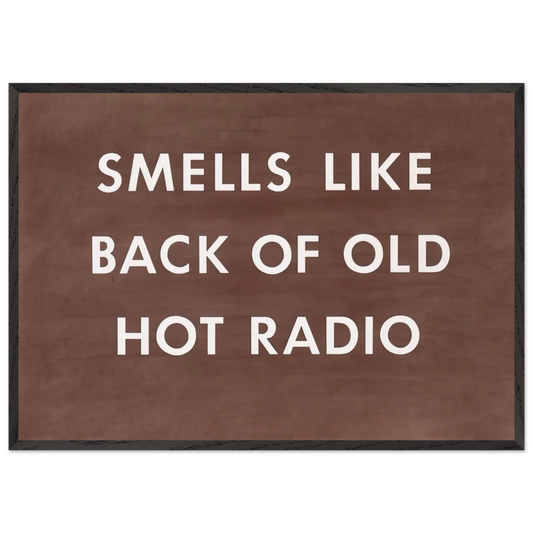 SMELLS LIKE BACK OF OLD HOT RADIO 1976 - Edward Ruscha 70x100 cm / 28x40 inches Framed Art Print – Black Wooden Frame